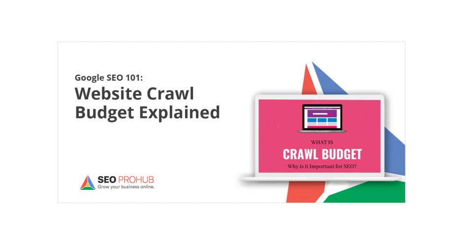 Google SEO 101: Website Crawl Budget Explained