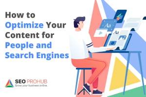 How to Optimize Your Content for People and Search Engines