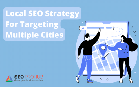 Local SEO Strategy For Targeting Multiple Cities