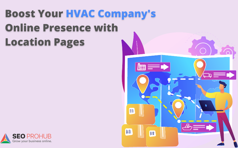 Boost Your HVAC Company's Online Presence with Location Pages and HVAC SEO Services