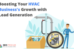 Boosting Your HVAC Business’s Growth with Expert Lead Generation Services